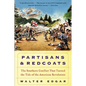 Partisans and Redcoats: The Southern Conflict That Turned the Tide of the American Revolution - Paperback