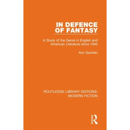 In Defence of Fantasy: A Study of the Genre in English and American Literature Since 1945 - Paperback