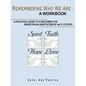 Remembering Who We Are: a workbook: a practical guide to a restored life based on an adaptation of AA's 12 steps - Paperback