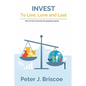 Invest to Live, Love & Last - Paperback