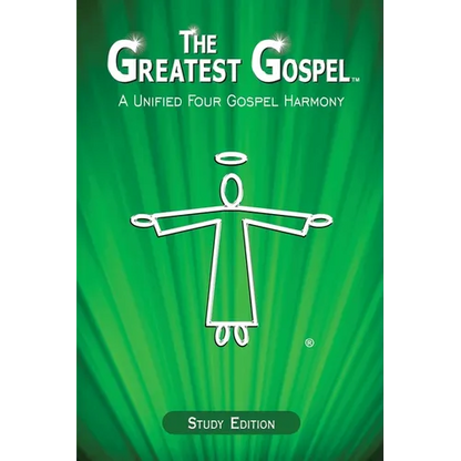 The Greatest Gospel: A Unified Four Gospel Harmony - Paperback