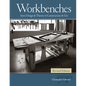 Workbenches Revised Edition: From Design & Theory to Construction & Use - Hardcover