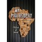 My Philosophy: Nature at Work - Paperback