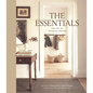 The Essentials: The Art of Interior Design: A Guide to Furnishing, Decorating, and Styling Your Home - Hardcover