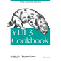 YUI 3 Cookbook: Writing Maintainable Applications - Paperback