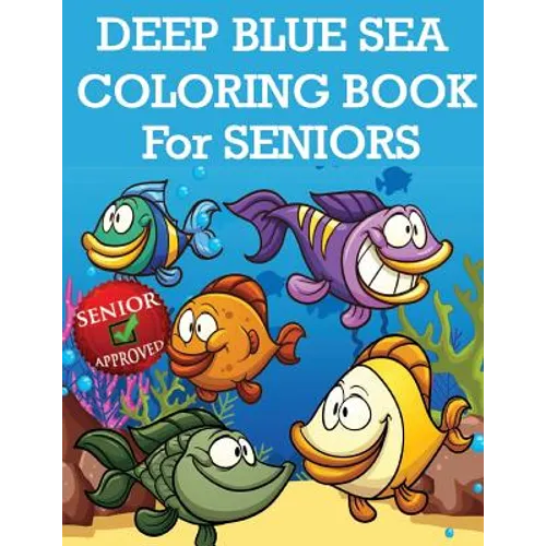 Deep Blue Sea Coloring Book For Seniors - Paperback