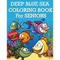 Deep Blue Sea Coloring Book For Seniors - Paperback