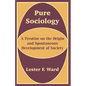 Pure Sociology: A Treatise on the Origin and Spontaneous Development of Society - Paperback