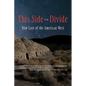 This Side of the Divide: New Lore of the American West - Paperback