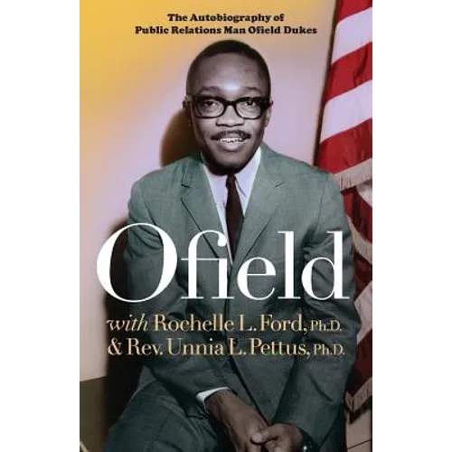 Ofield: The Autobiography of Public Relations Man Ofield Dukes - Paperback