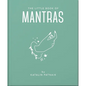 The Little Book of Mantras: Invocations for Self-Esteem, Health and Happiness - Hardcover