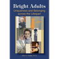 Bright Adults: Uniqueness and Belonging across the Lifespan - Paperback