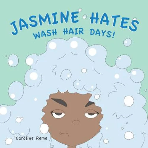 Jasmine Hates Wash Hair Days! - Paperback
