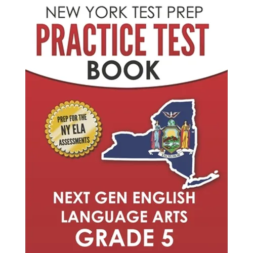 NEW YORK TEST PREP Practice Test Book Next Gen English Language Arts Grade 5: Preparation for the New York State ELA Assessments - Paperback