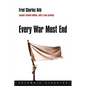 Every War Must End - Hardcover