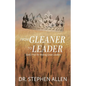 From Gleaner to Leader: God's Plan to Make Great Leaders - Paperback