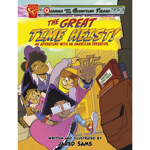 The Great Time Heist!: An Adventure with an American Inventor - Hardcover