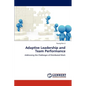 Adaptive Leadership and Team Performance - Paperback