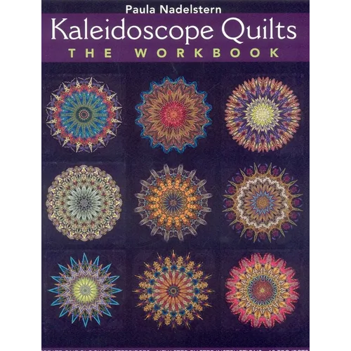 Kaleidoscope Quilts-The Workbook - Print-On-Demand Edition - Paperback