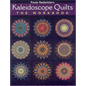 Kaleidoscope Quilts-The Workbook - Print-On-Demand Edition - Paperback