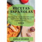 Recetas Españolas 2022: Recetas de la Tradicion Para Todos Los Amantes de la Comida Sana - Paperback