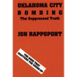 Oklahoma City Bombing: The Suppressed Truth - Paperback