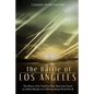 The Battle of Los Angeles: The History of the Notorious False Alarm that Caused an Artillery Barrage over California during World War II - Paperback