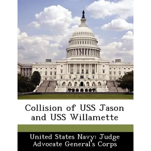 Collision of USS Jason and USS Willamette - Paperback