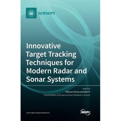 Innovative Target Tracking Techniques for Modern Radar and Sonar Systems - Hardcover