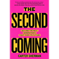 The Second Coming: Sex and the Next Generation's Fight Over Its Future - Hardcover
