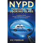 NYPD: Through the Looking Glass: Stories From Inside Americas Largest Police Department - Paperback