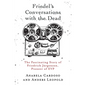 Friedel's Conversations with the Dead: The Fascinating Story of Friedrich Jürgenson, Pioneer of EVP - Paperback