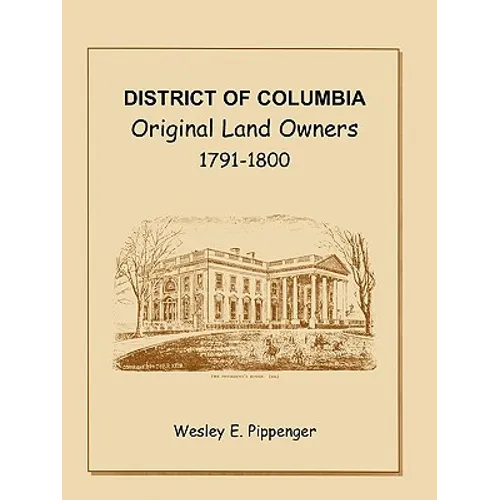 District of Columbia: Original Land Owners, 1791-1800 - Paperback