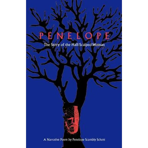 Penelope: The Story of the Half-Scalped Woman--A Narrative Poem - Paperback
