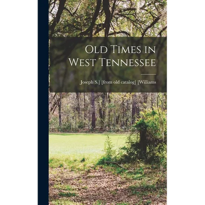 Old Times in West Tennessee - Hardcover