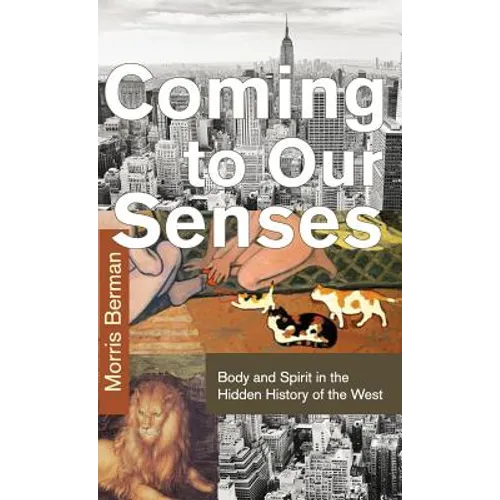Coming to Our Senses - Hardcover