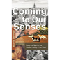 Coming to Our Senses - Hardcover