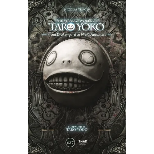 The Strange Works of Taro Yoko: From Drakengard to Nier: Automata - Hardcover