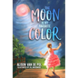 The Moon Is My Favorite Color - Hardcover
