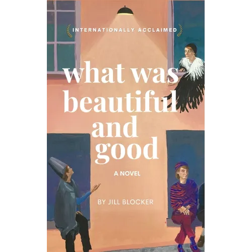 What was Beautiful and Good: A novel about the origins of the Dada art movement - Paperback
