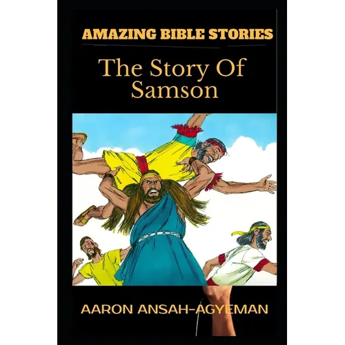 Amazing Bible Stories: The Story Of Samson - Paperback