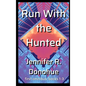 Run With the Hunted first omnibus Books 1-3: First Omnibus: Books 1-3 - Hardcover