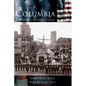 Columbia: History of a Southern Capital - Hardcover