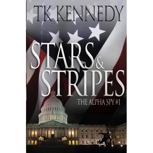 Stars & Stripes: The Alpha Spy #1 - Paperback
