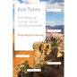 Eco-Types: Five Ways of Caring about the Environment - Paperback