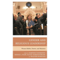 Gender and Religious Leadership: Women Rabbis, Pastors, and Ministers - Paperback