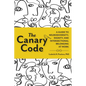 The Canary Code: A Guide to Neurodiversity, Dignity, and Intersectional Belonging at Work - Paperback