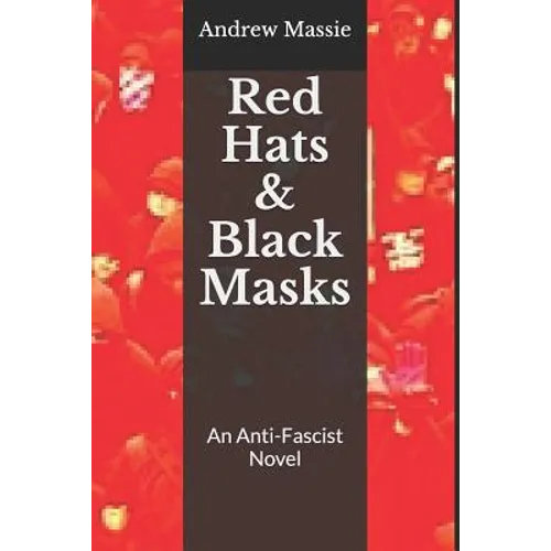 Red Hats and Black Masks: An Anti-Fascist Novel - Paperback