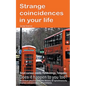 Strange coincidences in your life. Small curious events. Forebodings. Telepathy. Does it happen to you too? Quantum physics and the theory of synchron - Paperback