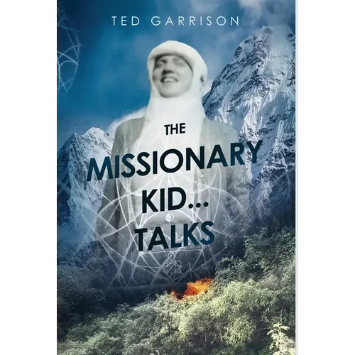 The Missionary Kid...Talks - Hardcover